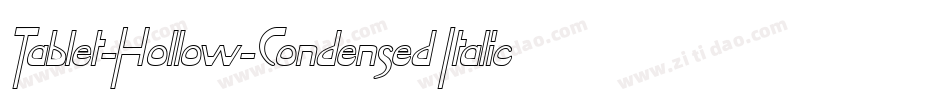 Tablet-Hollow-Condensed Italic字体转换